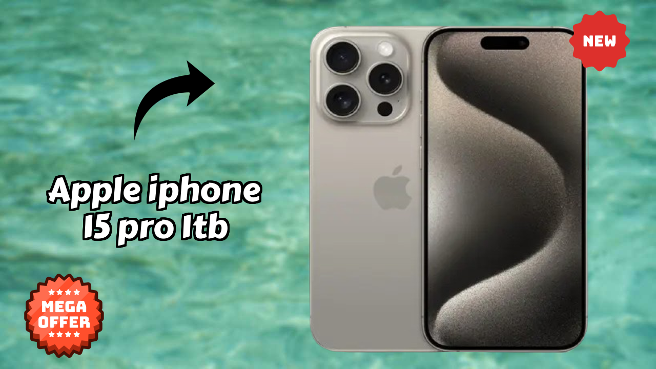 Apple IPhone 15 Pro 1TB 2026: Latest Model Review and Fetchers 