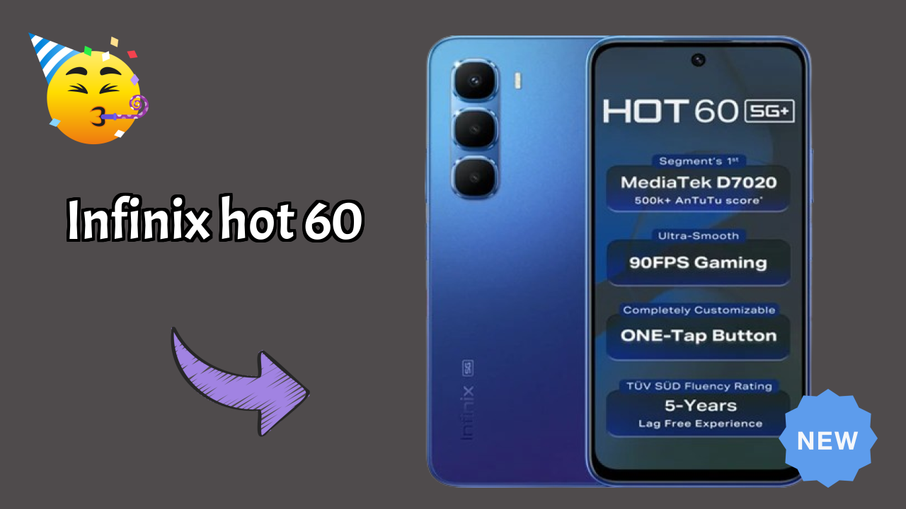 2026 Infinix Hot 60: Best Smartphone in World for All Smartphone U