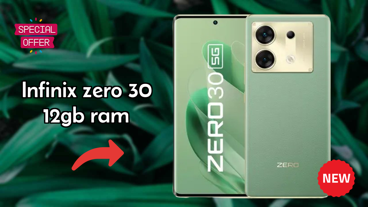 Infinix Zero 30 12GB RAM 2026 Feature Battle – Top Choice?
