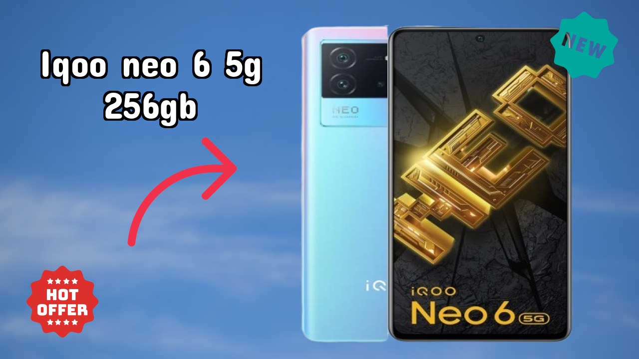 Is IQOO Neo 6 5G 256GB the Best Choice in 2026? Full Review