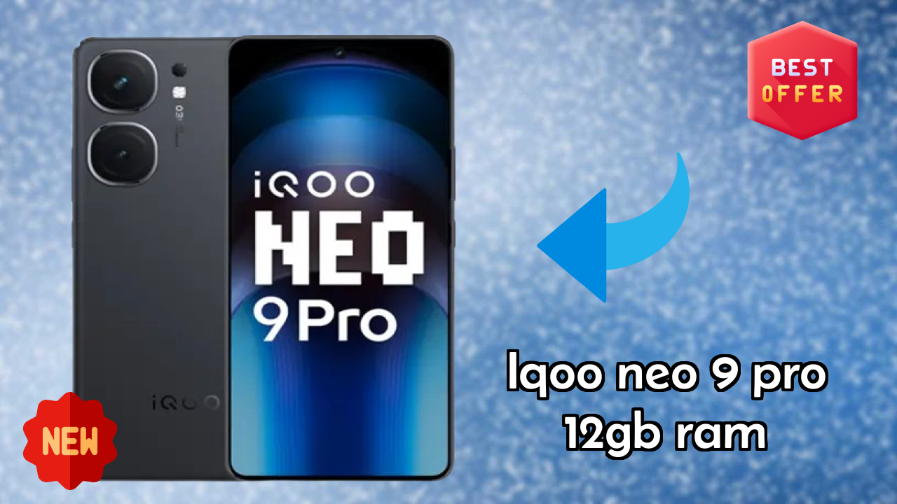 IQOO Neo 9 Pro 12GB RAM 2026: Very Low Price to Buy this Mobile Phone