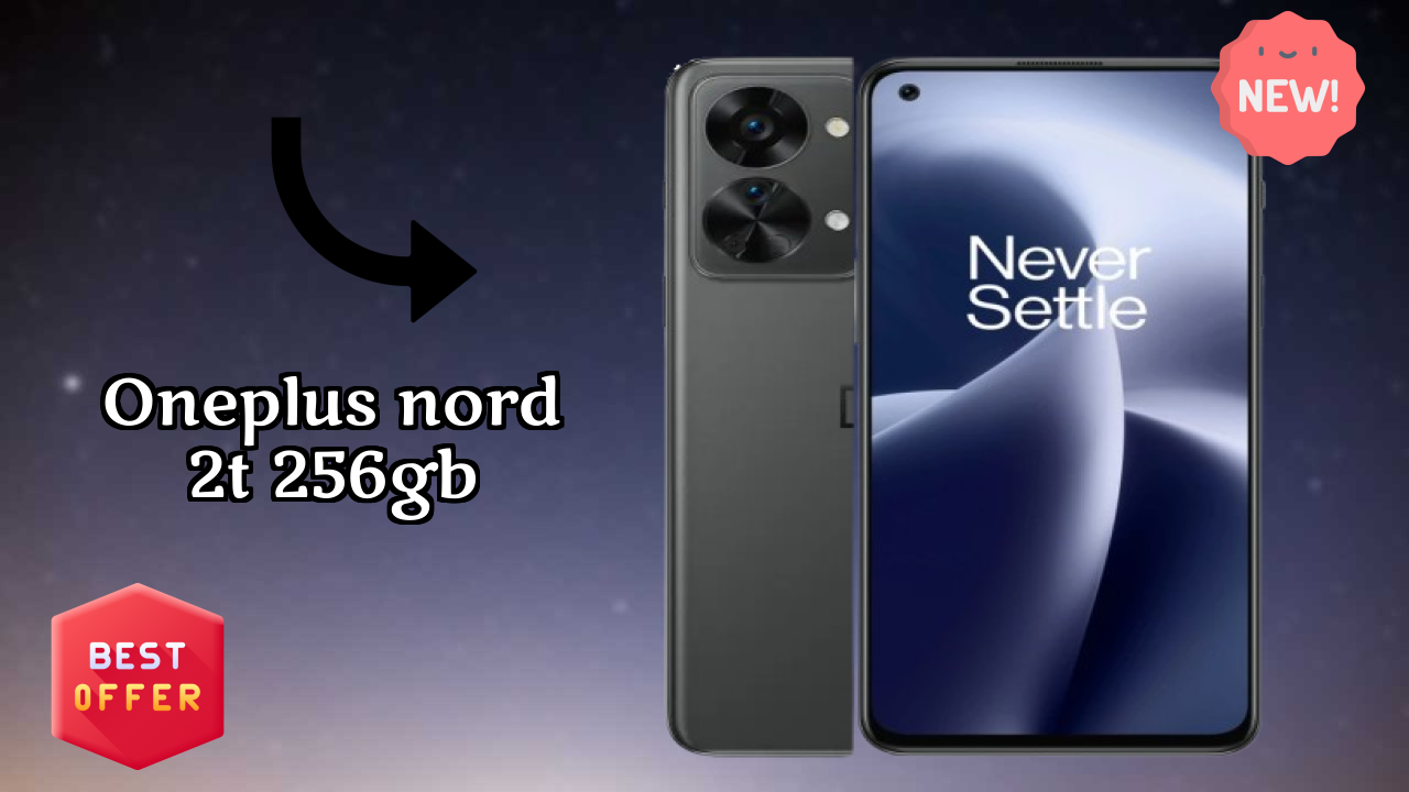 OnePlus Nord 2T 256GB Display Quality: AMOLED Explained