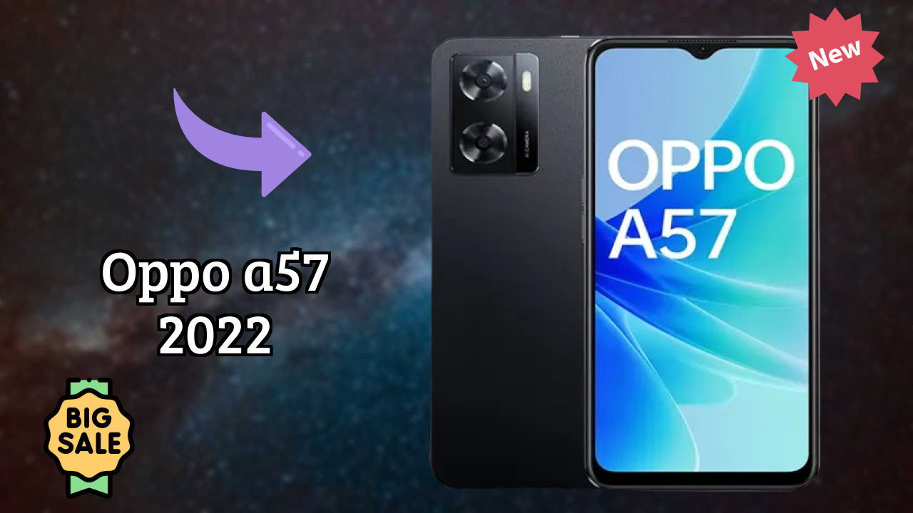 OPPO A57 2022 at ₹16,990 - Complete Buying Guide