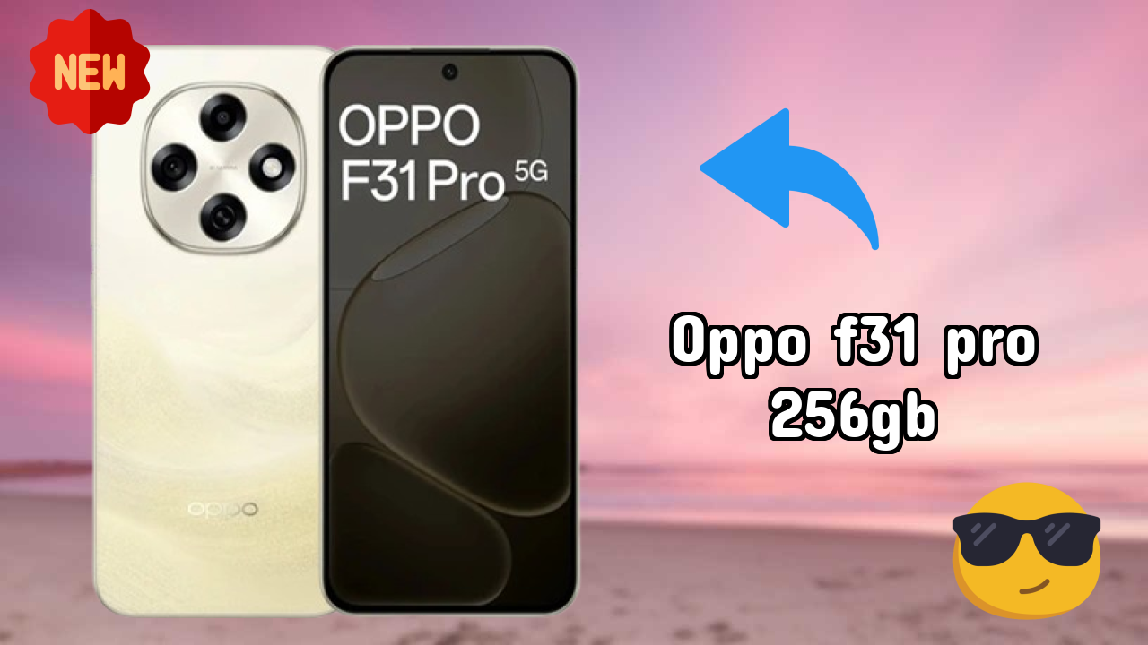 OPPO F31 Pro 256GB RAM Test: Is 8 GB RAM Sufficient for 2026?