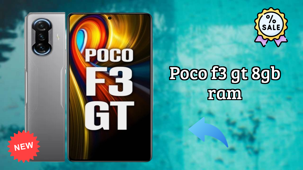 POCO F3 GT 8GB RAM at ₹28,999 - Complete Buying Guide
