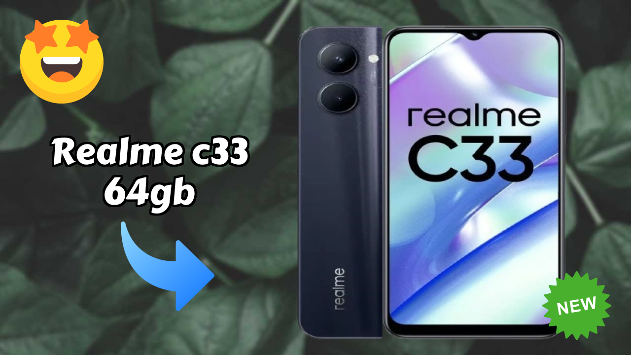 2026 Realme C33 64GB Value For Money: Very Very Strong Display and 