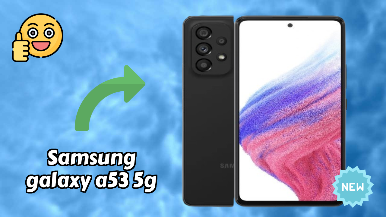Samsung Galaxy A53 5G 2026 Hands-on Analysis – Worth It?
