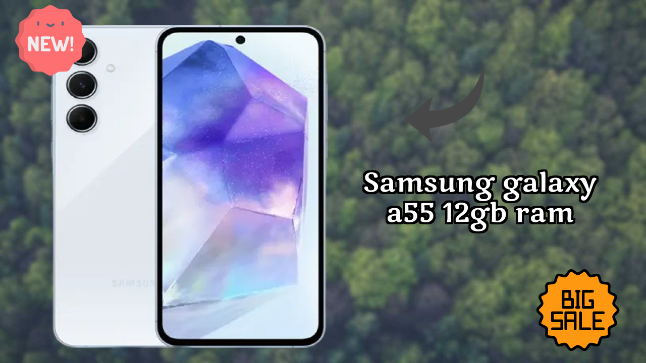 Samsung Galaxy A55 12GB RAM Battery Life: 5000 MAh How Long Lasts