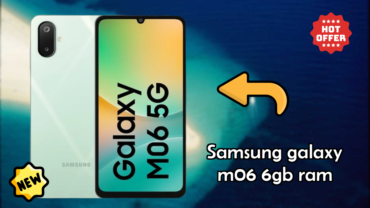 Should You Buy Samsung Galaxy M06 6GB RAM in 2026? Complete Analysis