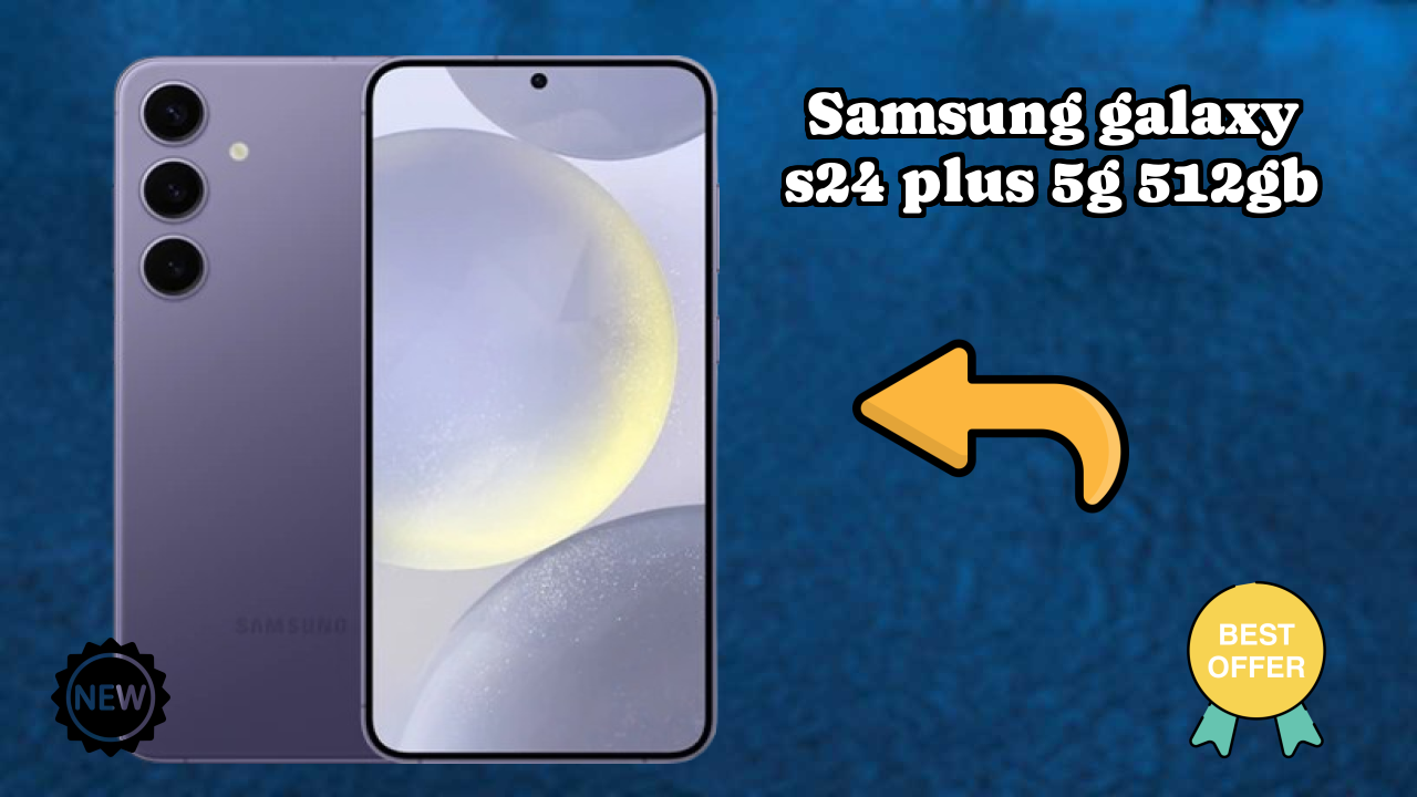 Samsung Galaxy S24 Plus 5G 512GB RAM Review: 12 GB RAM Multitasking Review
