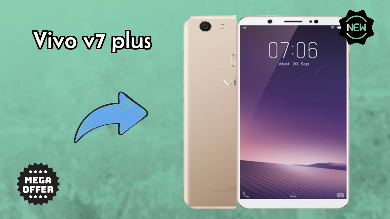 Vivo V7 Plus Price Drop: Just ₹22,221 Available Now
