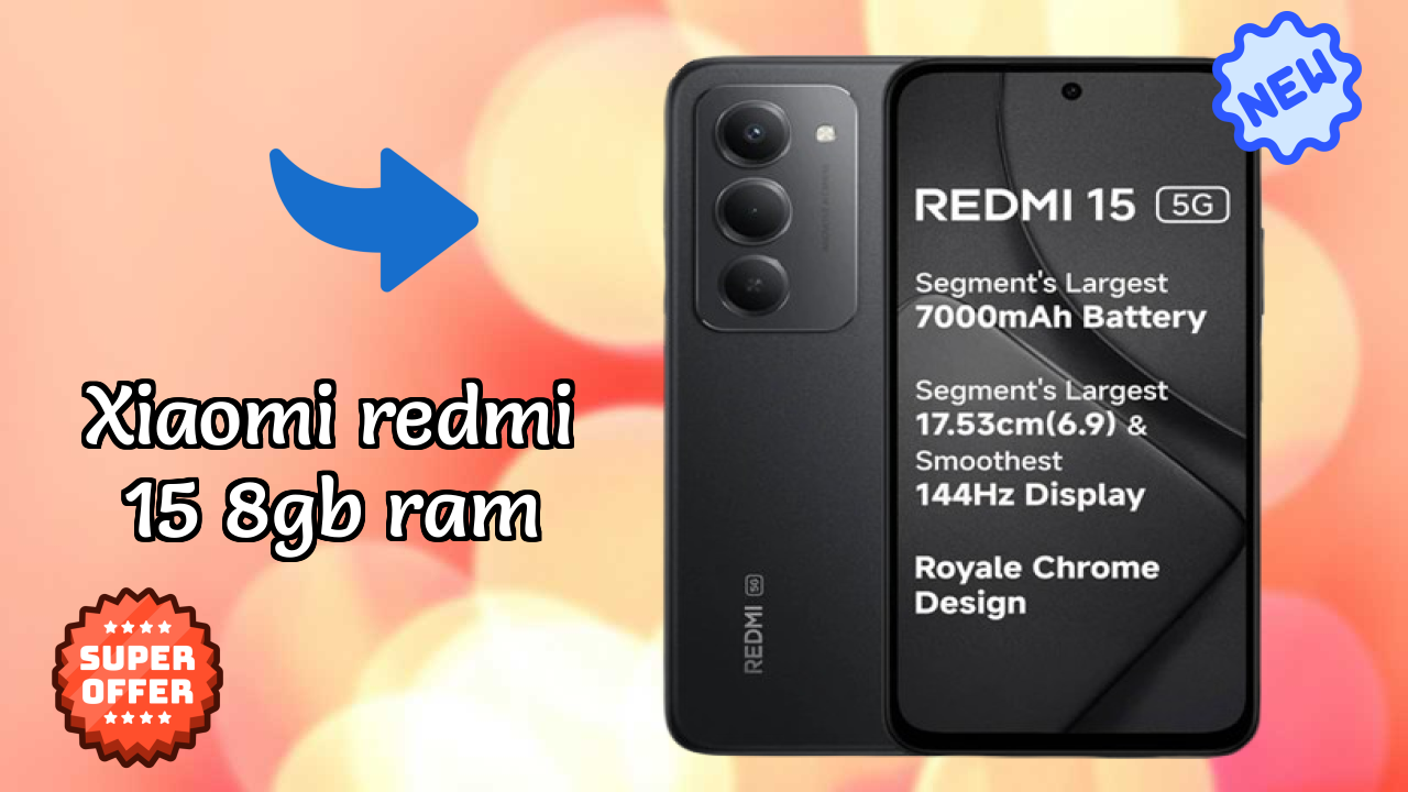 Xiaomi Redmi 15 8GB RAM at ₹15,998 - Best Features & Specifications