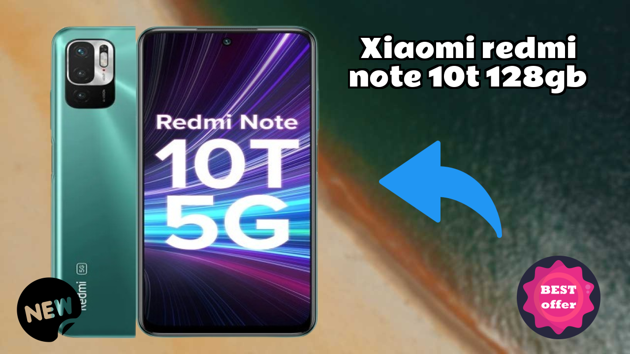 2026 Xiaomi Redmi Note 10T 128GB is best for this Budget Smartphones