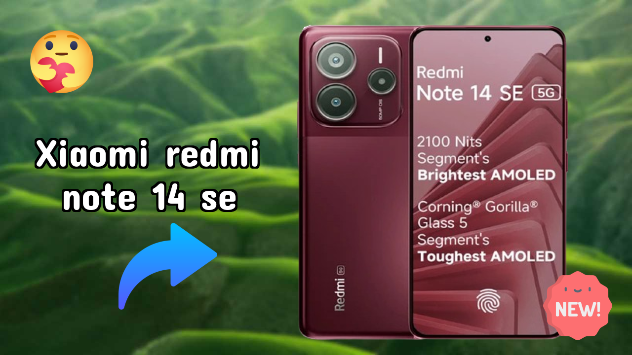 Xiaomi Redmi Note 14 SE at ₹13,499 - Everything You Need to Know
